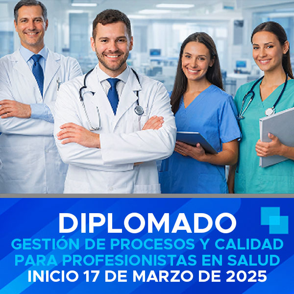 Diplomado gestión de procesos y calidad para profesionistas de la salud